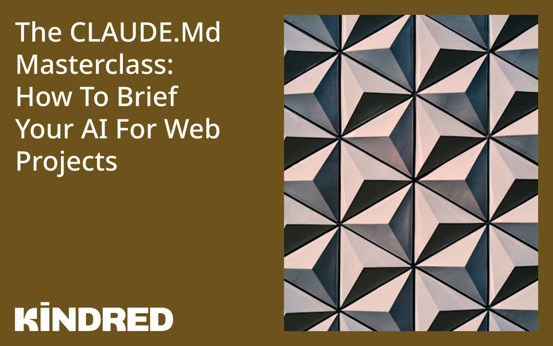 The Claude .md Masterclass: How to Brief Your AI for Web Projects